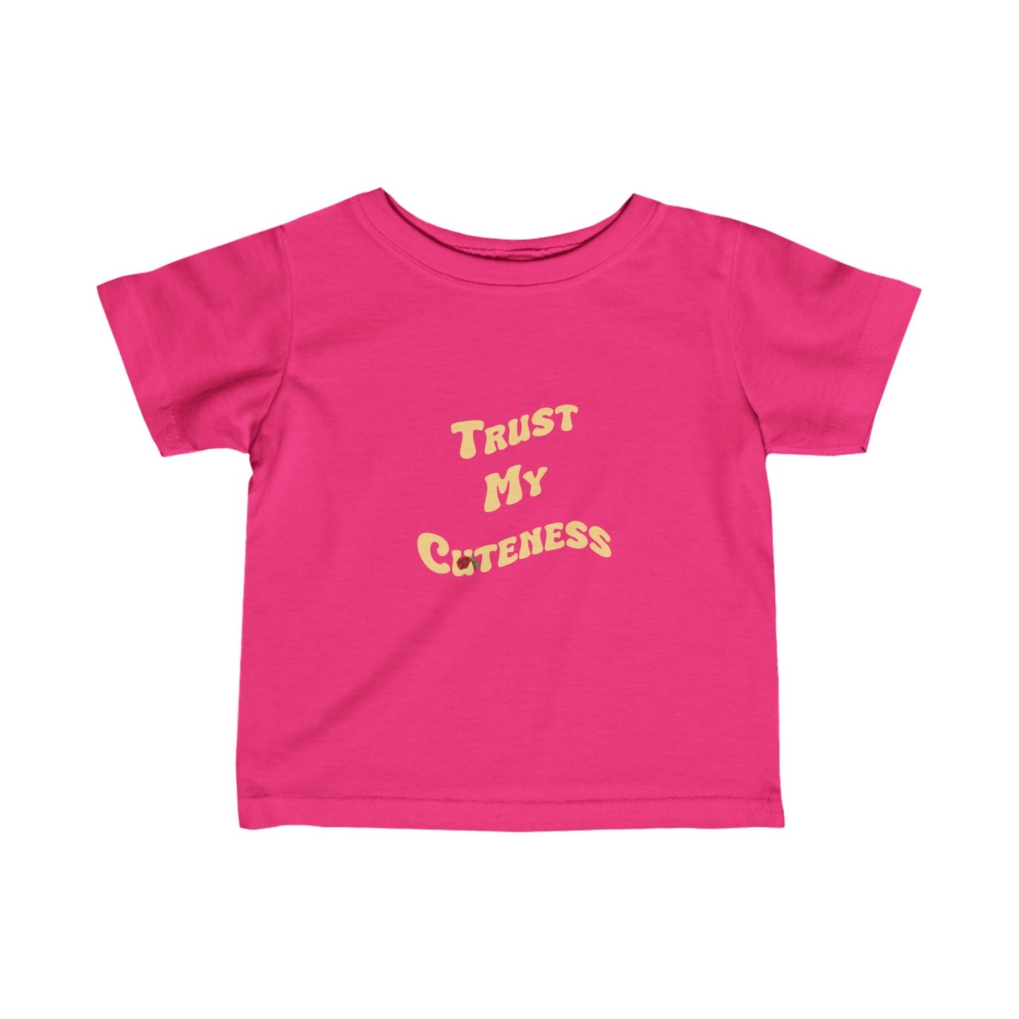 Trust My Cuteness Infant Tee