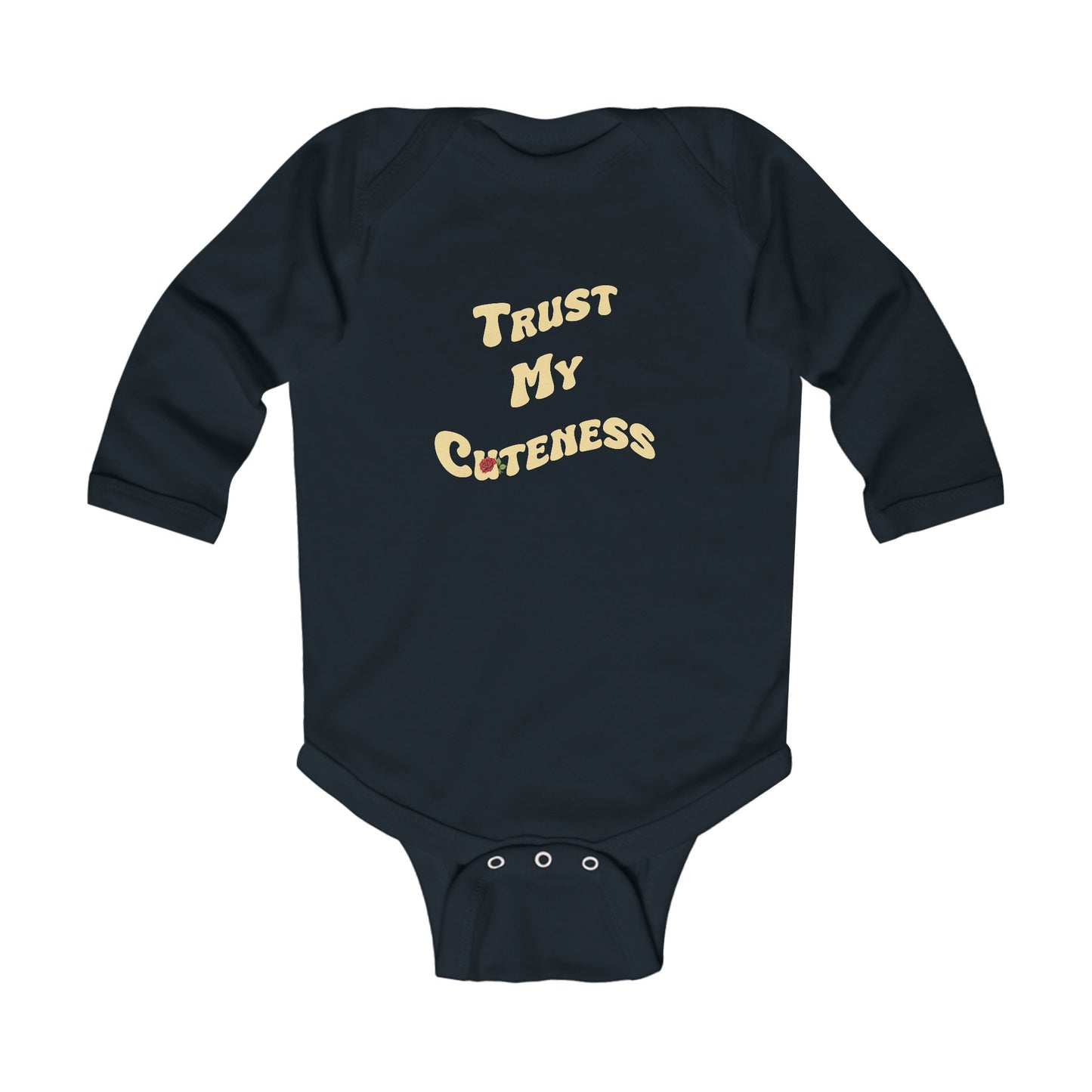 Trust My Cuteness Infant Long Sleeve Bodysuit