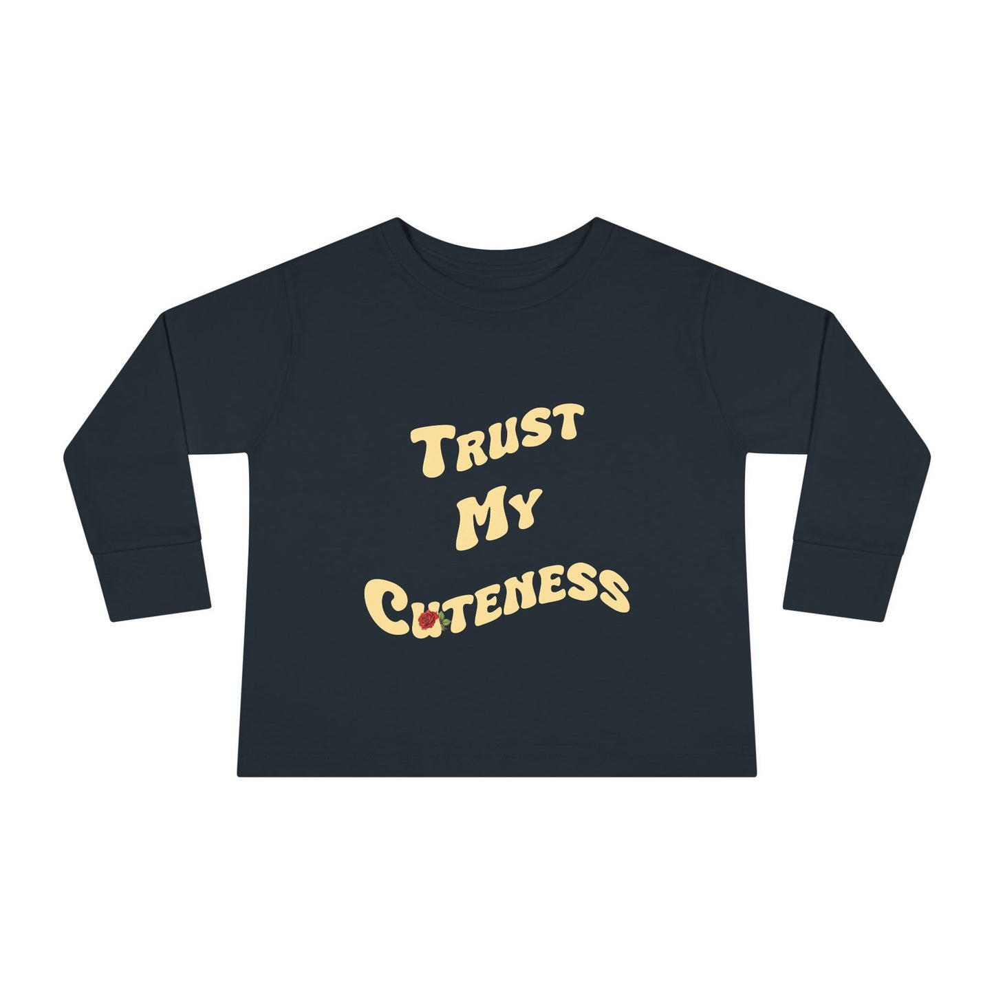 Trust My Cuteness Toddler Girls Long Sleeve Tee