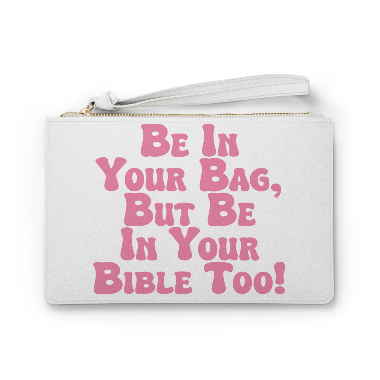 Be In Your Bag But Bible Too Wristlet #16