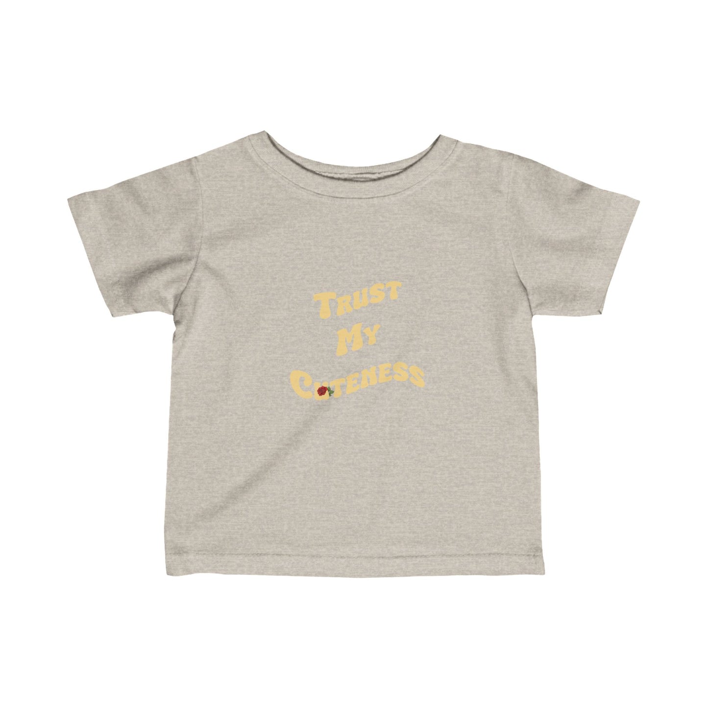 Trust My Cuteness Infant Tee