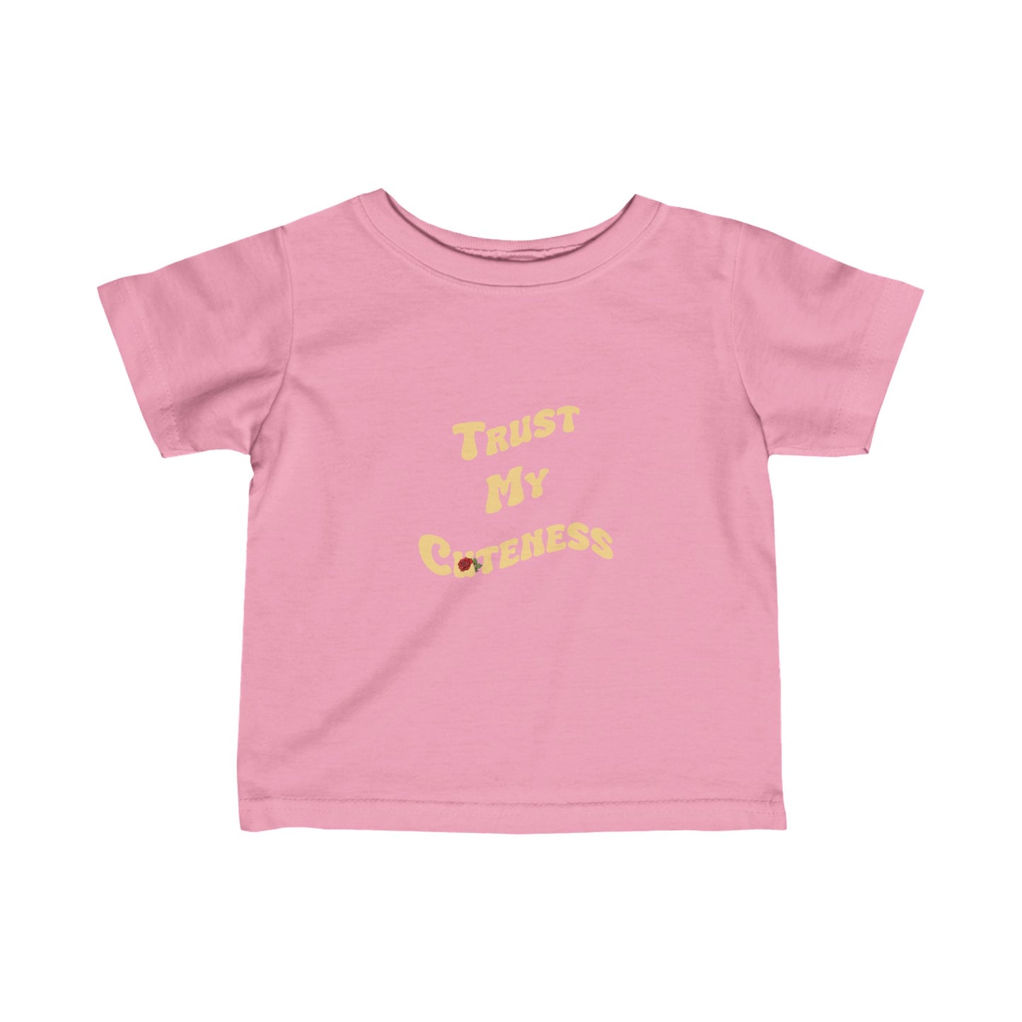 Trust My Cuteness Infant Tee