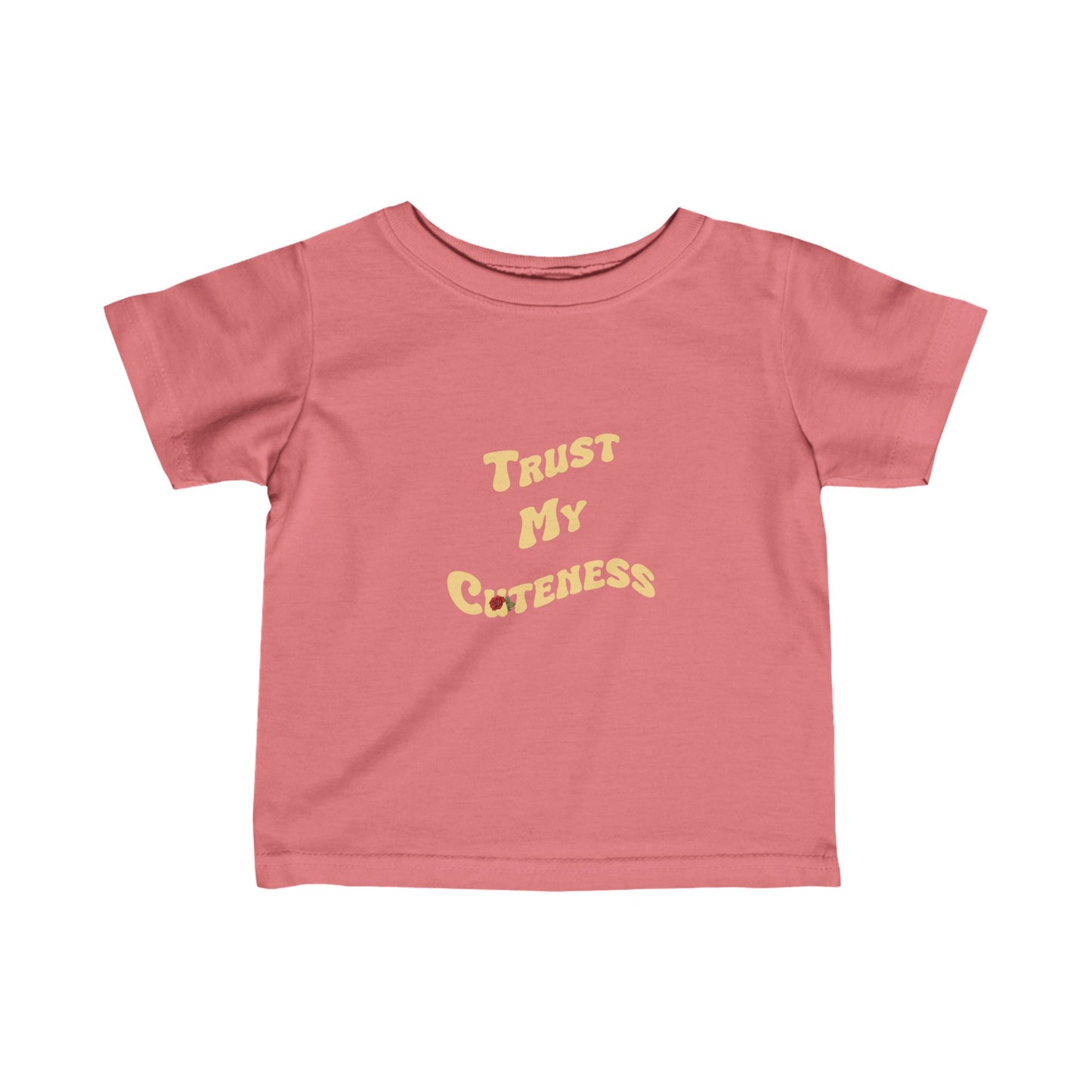Trust My Cuteness Infant Tee