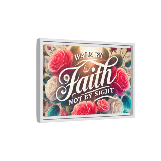 Walk By Faith Matte Canvas Framed