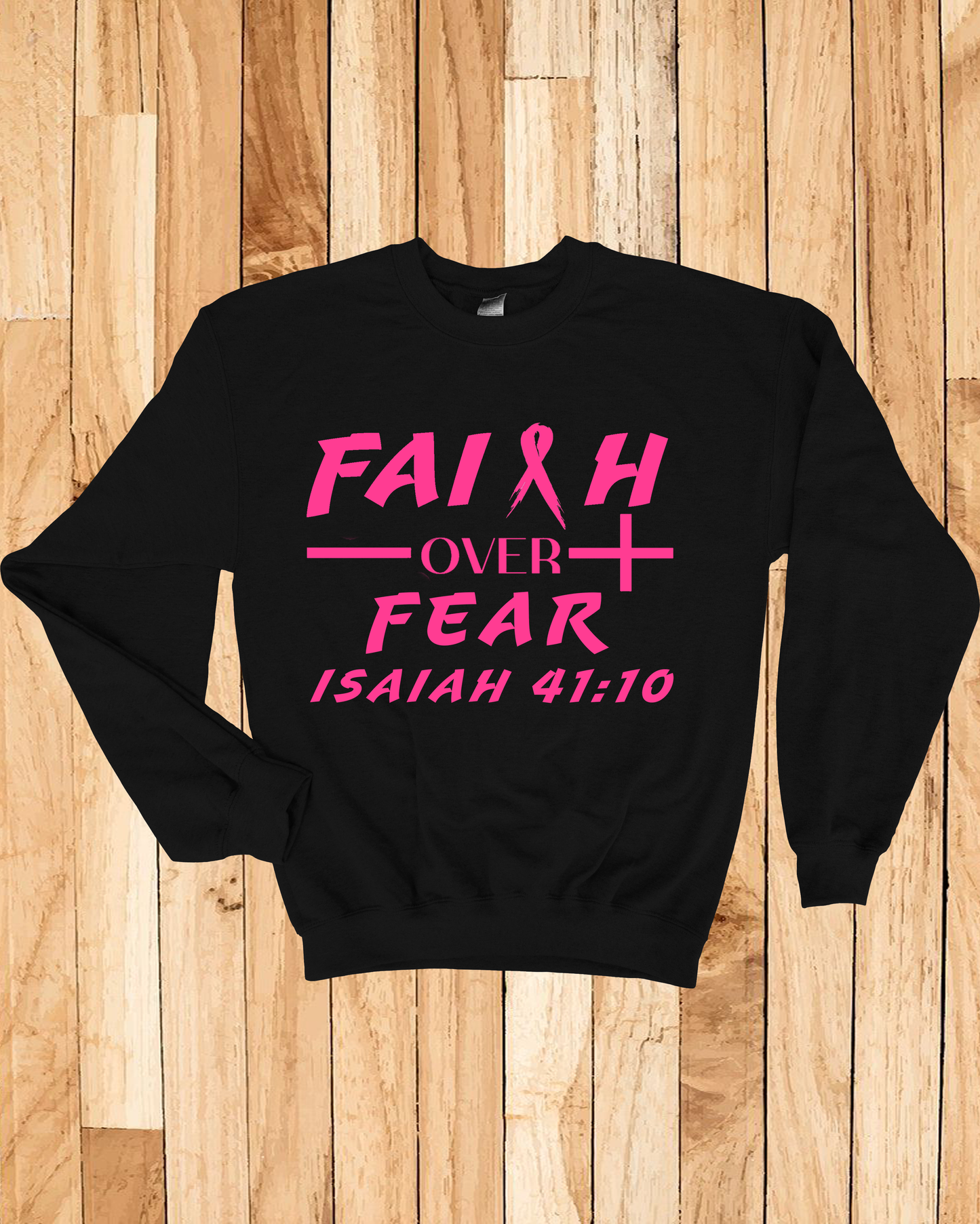 Faith Over Fear Breast Cancer Unisex Sweatshirt