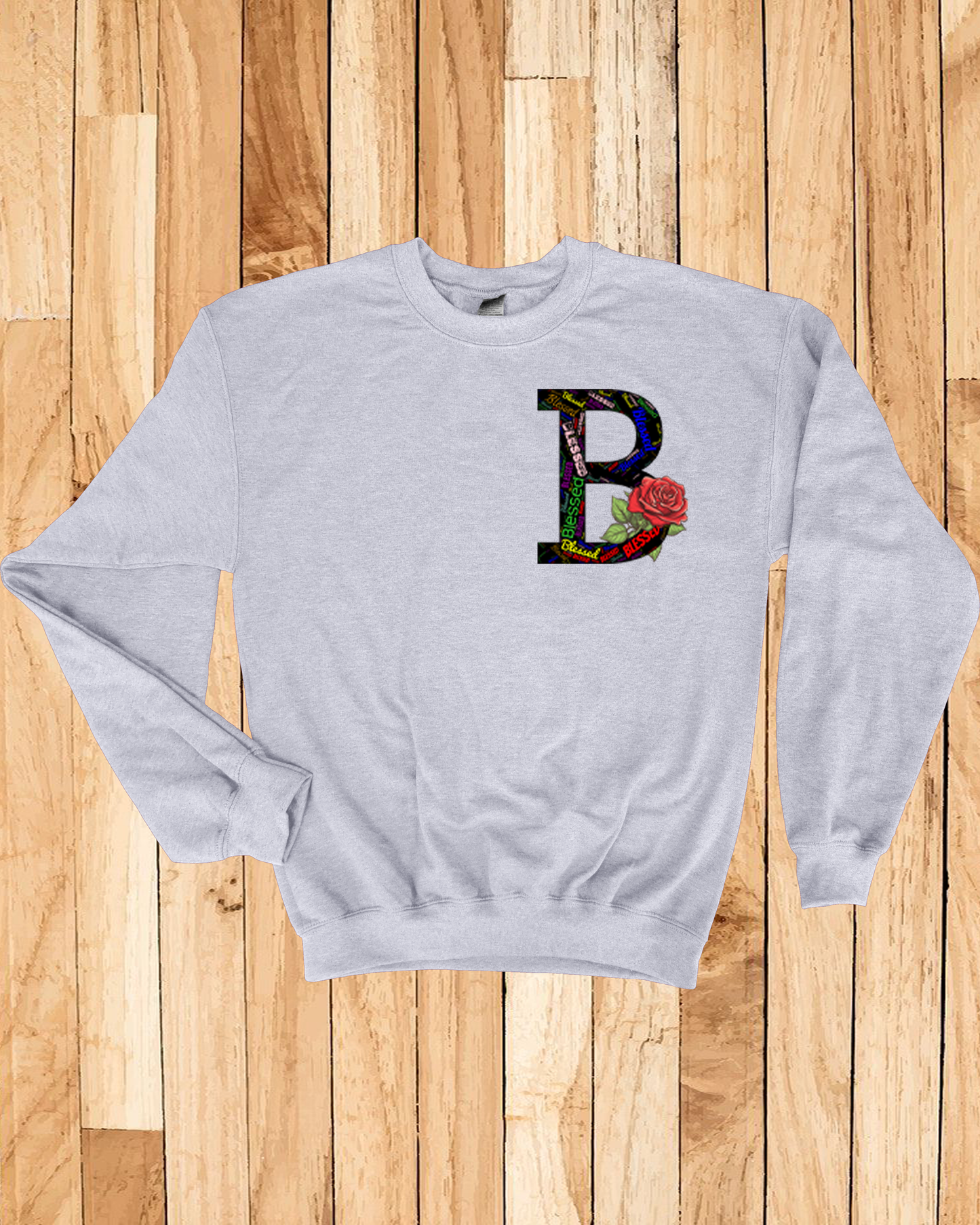 Roses Blessed Sweatshirt