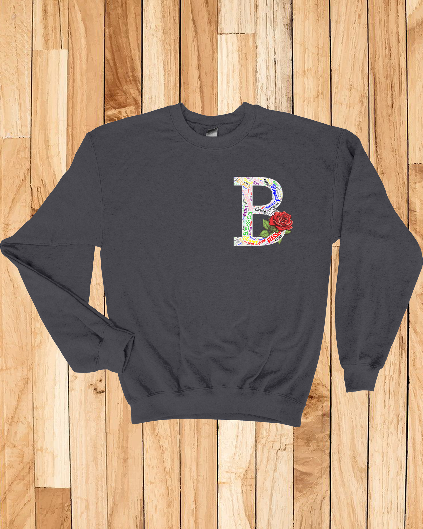 Roses Blessed Sweatshirt