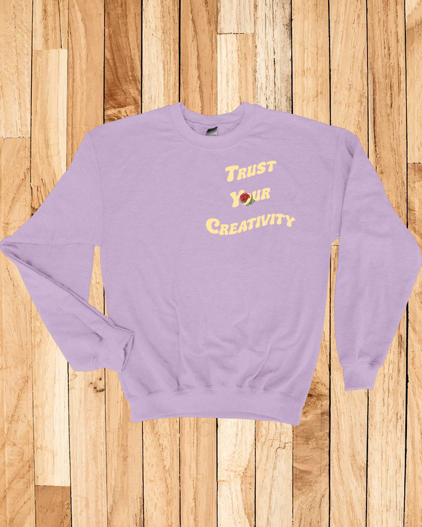 Trust Your Creativity Sweatshirt