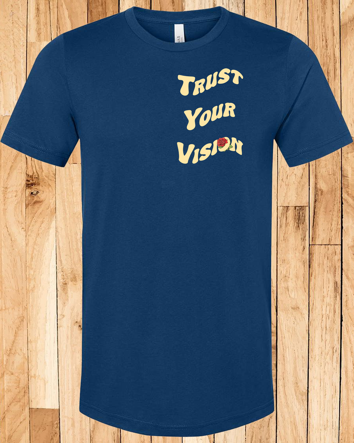 Trust Your Vision Tee